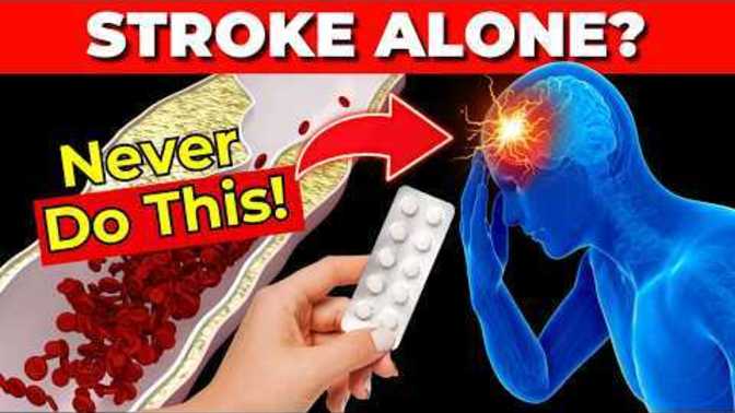 How to Survive a Stroke When NO ONE is Around to help. Would you know what to do?