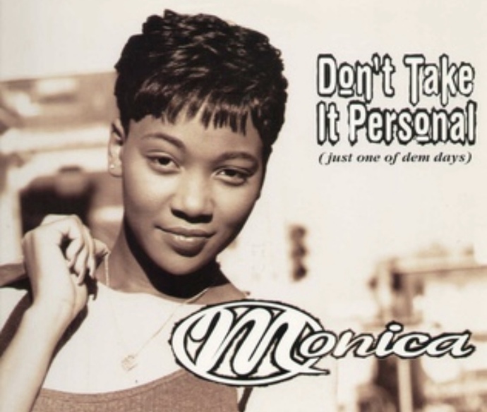 What are you listening to right now? Me? Monica’s “Don’t Take It Personal.” I have it on CD too, but Alexa plays it on demand?