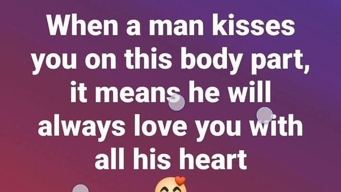 Where can a man kiss you as a sign of true love?
