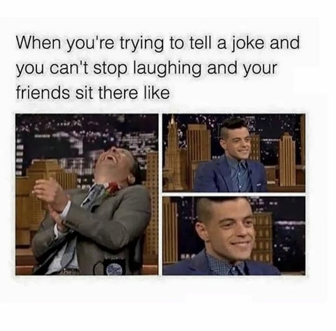Do you keep laughing when you want to tell something funny or a joke? Do you know someone who does that?