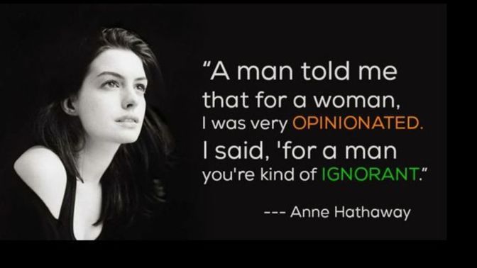 Do men hate opinionated women?