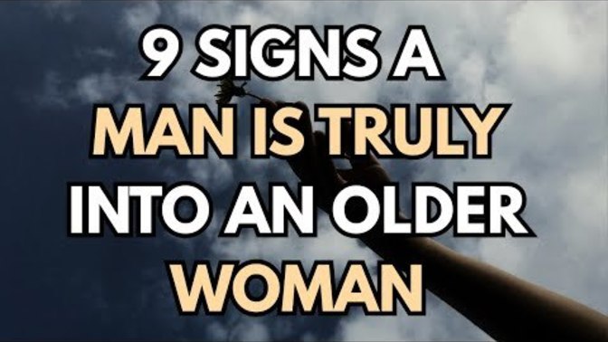 9 Signs A Man Is Truly Into An Older Woman 👠👠💄 Want To Know What They Are?