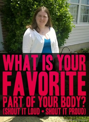 Alright, what is your favorite part of your own body?