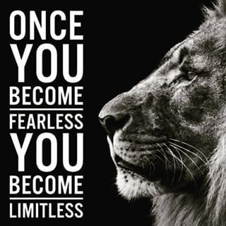 If someone used the word FEARLESS to describe you how would you feel?