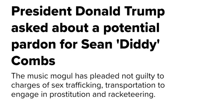 Donald Trump Looking Into Possibly Pardoning Sean Diddy Combs, What Are Your Thoughts?