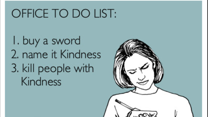 Have you ever had to show someone that kindness isn't weakness?