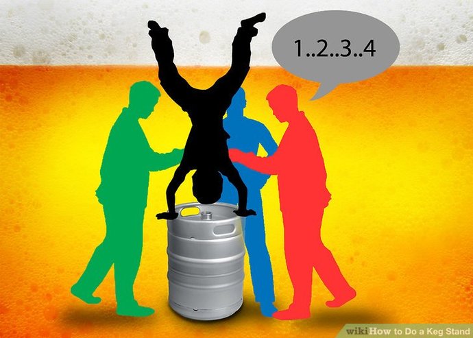 Have you ever done a keg stand?