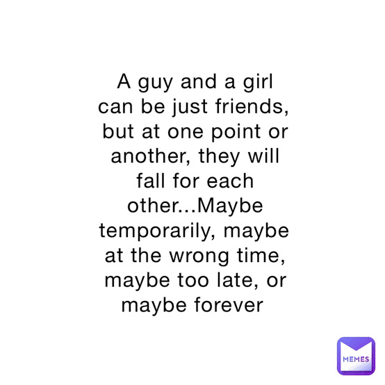 Why do some people feel men and woman cannot be friends?
