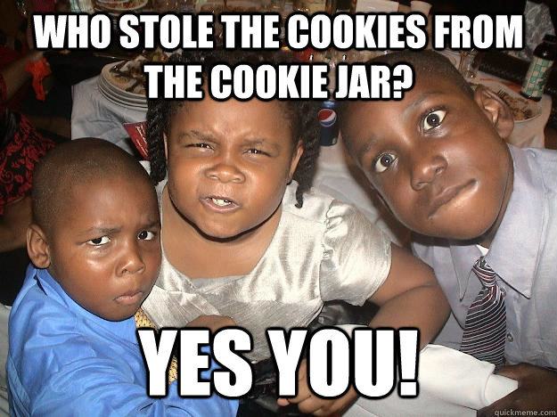 Have YOU ever stolen any cookies from a cookie jar or jars?