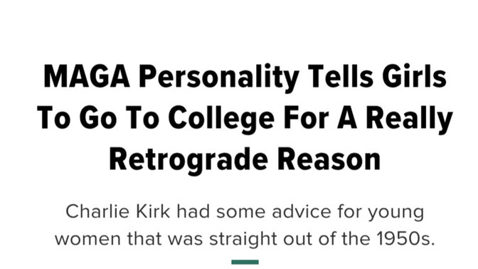 Political Activist Charlie Kirk Says Females Need To Attend College To Find A Husband And Not Obtain A Degree? What Are Your Thoughts?