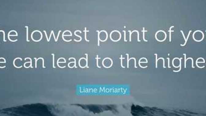 Do you use low points in your life to better yourself?
