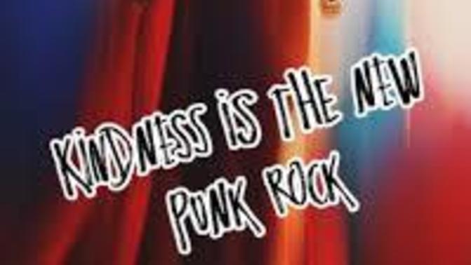 Do you agree with Superman that Kindness is the new Punk Rock?