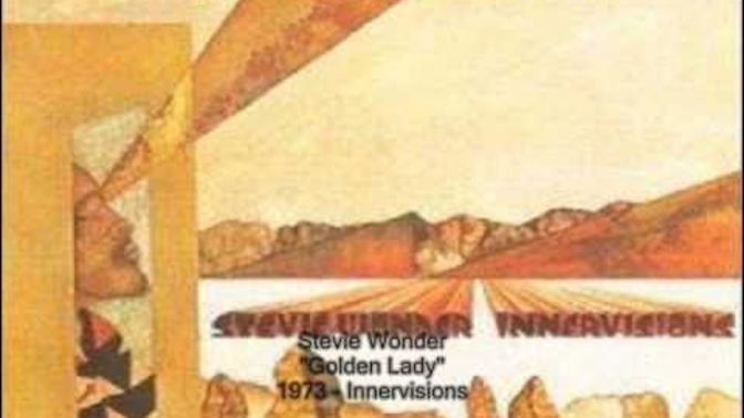 Ladies, which songs do you like the most that speak to the beauty and love for a woman by Stevie Wonder?
