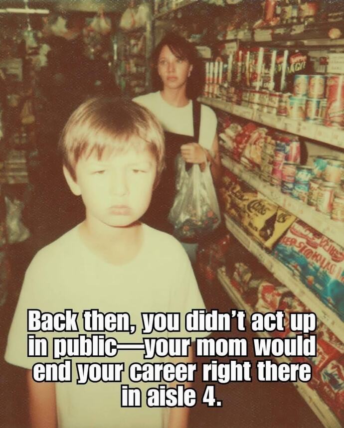 When you were a child did you act up a lot?