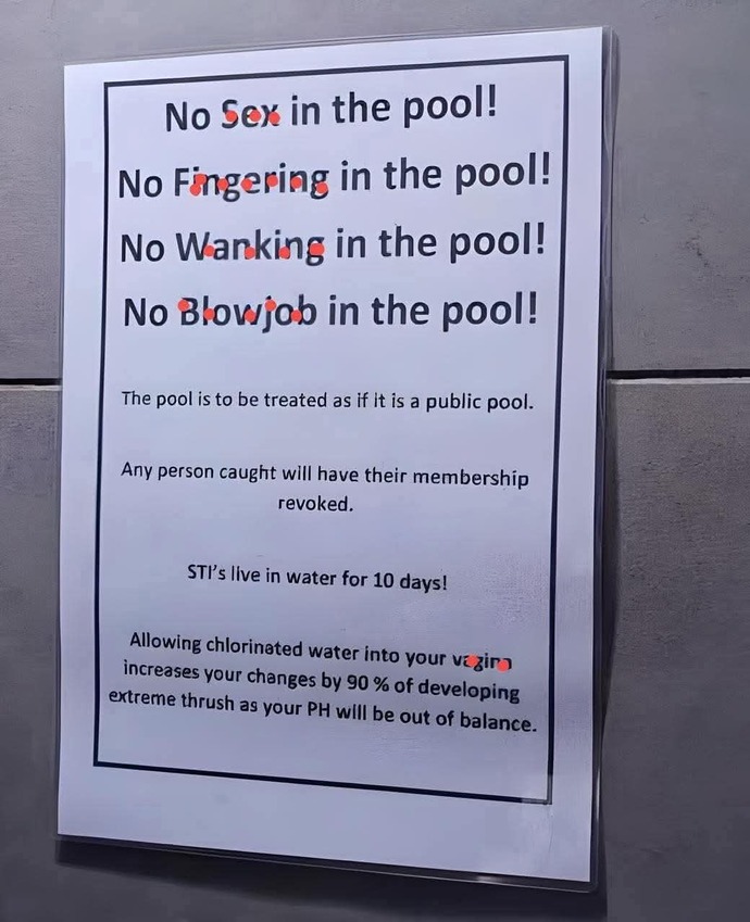 What you gonna do if you go to a pool and see this sign, you gonna go home, get in, or wait to watch the potential show?
