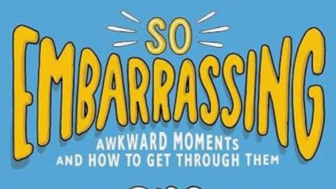 What is Your Most Embarrassing Moment To Date?