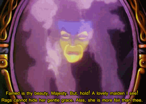 How would you react if you had the Magic Mirror from Snow White and informed you that you were NOT the prettiest person in the world?