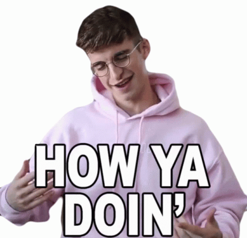 Weekend question - How ya doin?