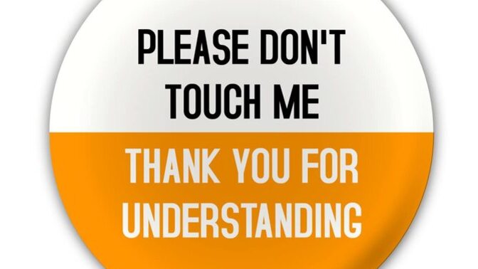Ladies, does it offend you if your s/o has fear of touch or fear touching?