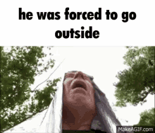 When was the last time you went outside?