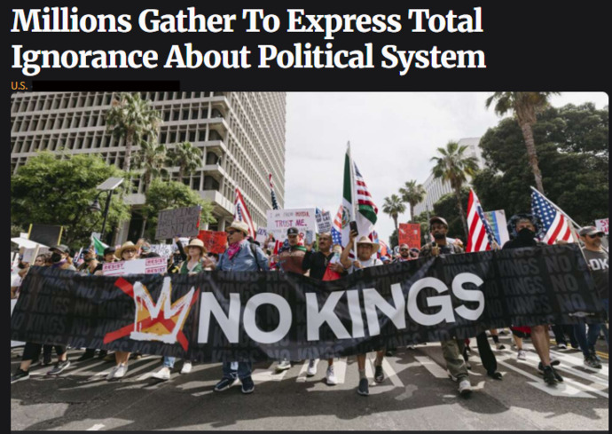 SUCCESS!: After Weekend Of No Kings Protests, America Will Now Still Not Have Any Kings! WOW! Great job! Did these protesters accomplish ANYTHING?