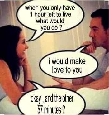 You have less than a minute to ruin a first date. What is it that you would say to ruin it?