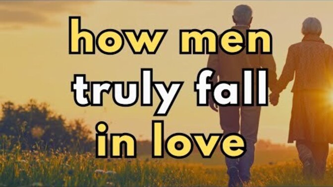 How Do Men Really Fall In Love ❤️?