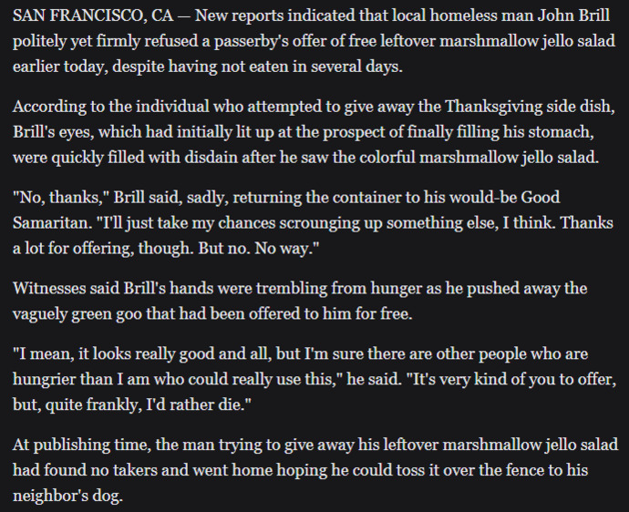 ‘No Thanks,’ Says Hungry Homeless Man After Being Offered Marshmallow Jello Salad. Did you get served and really nasty side dishes on Thanksgiving?