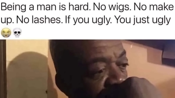 Is this why BEING a MAN is HARD?
