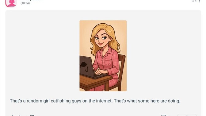 Do I come across as catfishing?