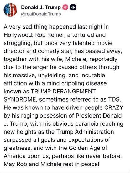 Have you seen Trumps response to the murder of Rob and Michelle Reiner?