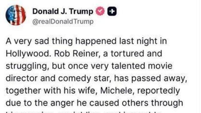 Have you seen Trump's response to the murder of Rob and Michelle Reiner?
