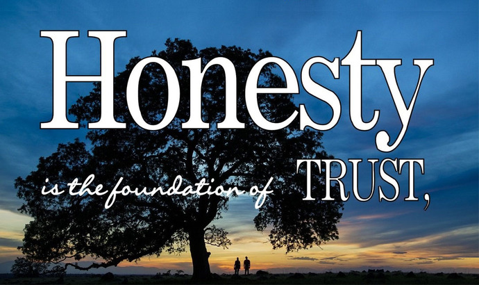 Do you agree that honesty is the foundation of trust?