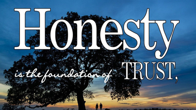 Do you agree that honesty is the foundation of trust?