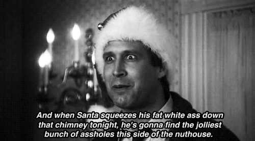 When Santa squeezes his fat white ass down your chimney tonight who is he gonna find?