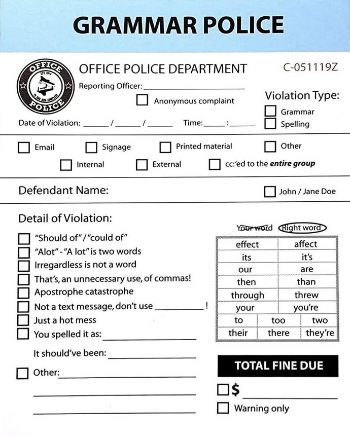 Youve been recruited by the grammar police. Who you going after?