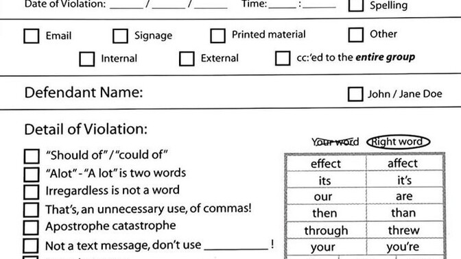 You've been recruited by the grammar police. Who you going after?