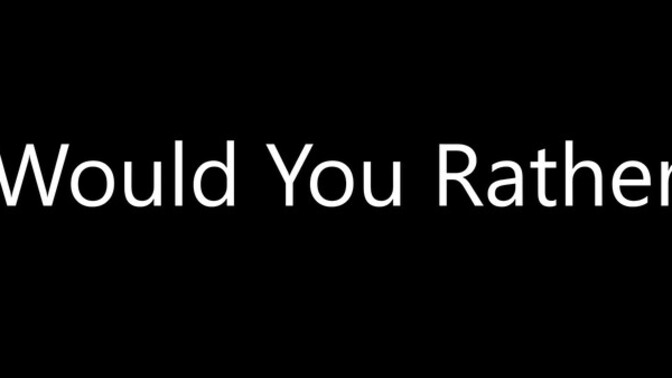 Would You Rather Be an Alien or a Dinosaur?