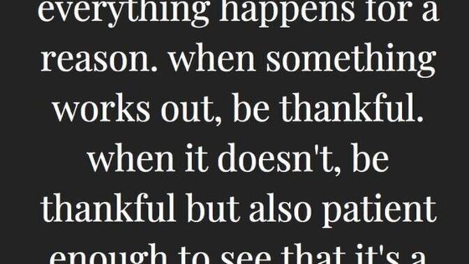 Do you believe everything happens for a reason?
