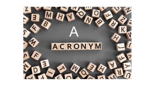 How Many of these A-ACRONYMS Do You Know?