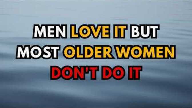 10 Things Men LOVE, But Only 1% Of Women Do. Would You Like To Know What They Are?