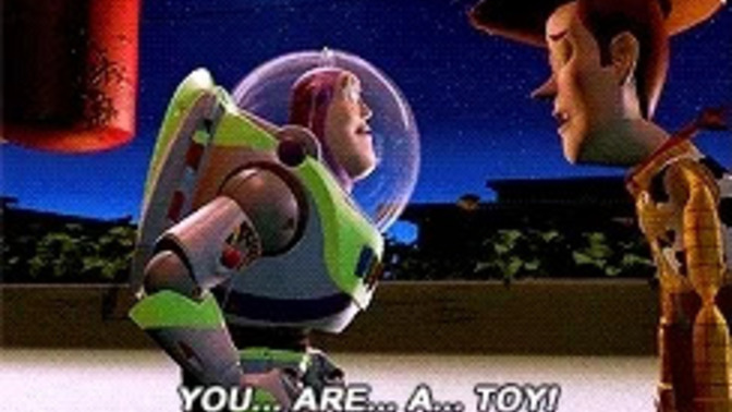 How would YOU feel if Woody from Toy Story broke the news to you that YOU are just a toy?