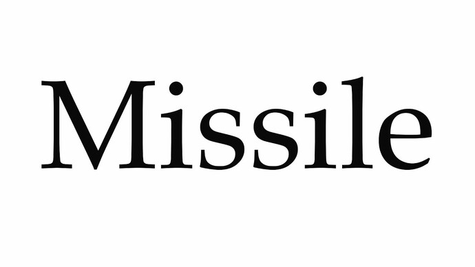 How do you pronounce the word Missile?