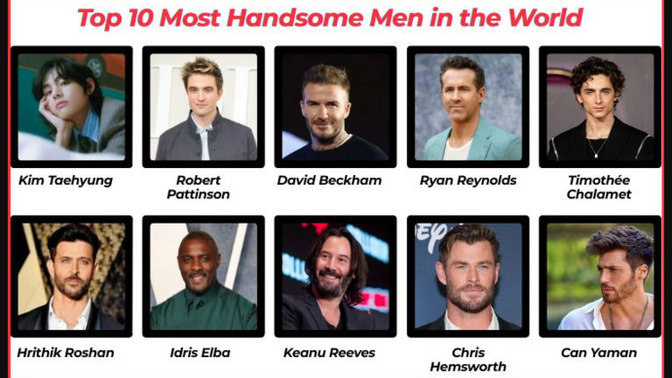 Who do you personally think is the most handsome man in the world right now?
