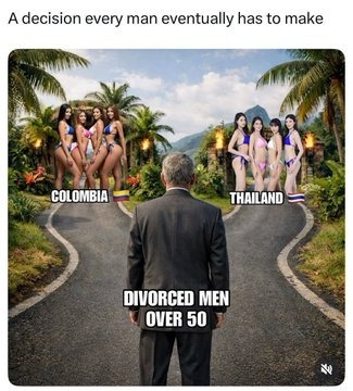 Ladies, would you ever be in a relationship with a man whos taken vacations to Colombia or (and) Thailand?