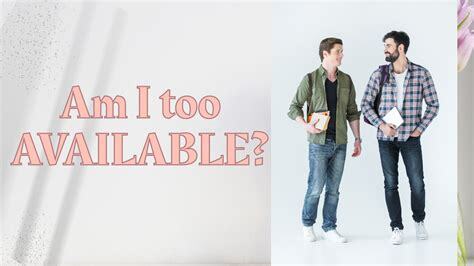 If you are attracted to someone does them being ‘too available’ make them less attractive in yiur eyes?