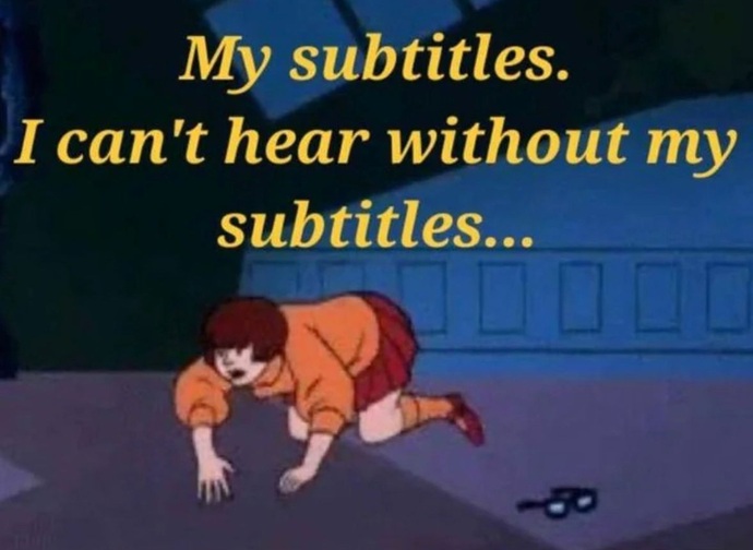 Do you use subtitles when watching movies or shows?