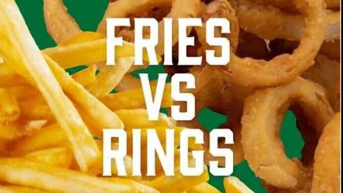 Fries or Onion Rings?