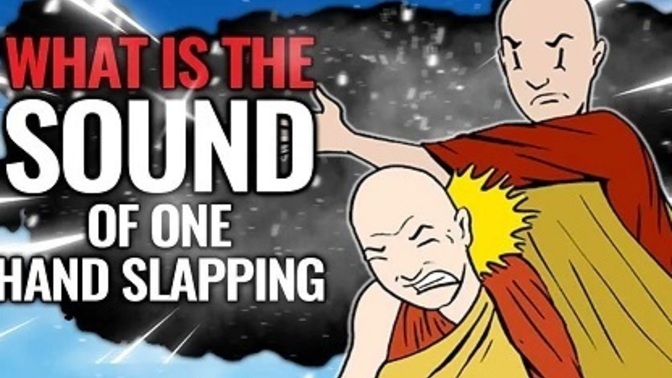 What is the sound of one hand clapping?