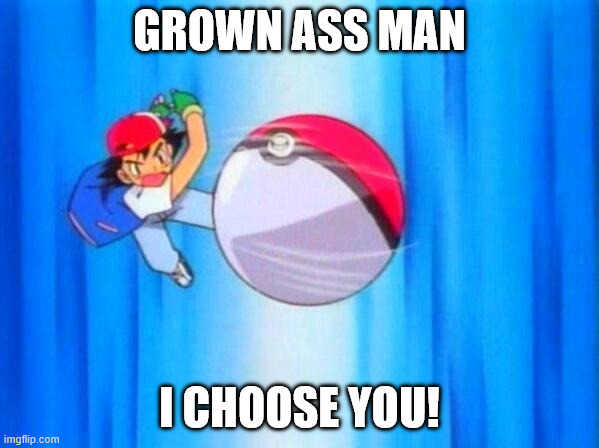 Would you judge a grown ass man for playing Pokemon games?